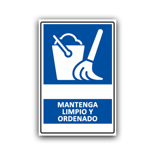 Señalética "MANTENGA LIMPIO Y ORDENADO"
